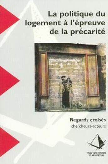 Couverture du livre « La politique du logement à l'épreuve de la précarité : regards croisés, chercheurs-acteurs » de Francice Benguigui aux éditions Cerema