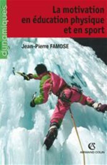 Couverture du livre « Psychologie de la motivation en sport » de Famose aux éditions Armand Colin