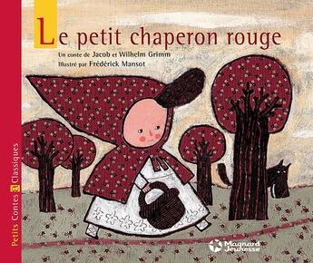 Couverture du livre « Le Petit Chaperon Rouge » de Frederick Mansot et Jacob Grimm et Wilhelm Grimm aux éditions Magnard