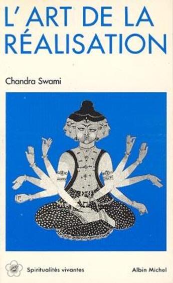 Couverture du livre « L'art de la réalisation » de Chandra-S aux éditions Albin Michel