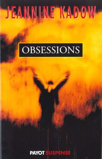 Couverture du livre « Obsessions » de Jeannine Kadow aux éditions Payot