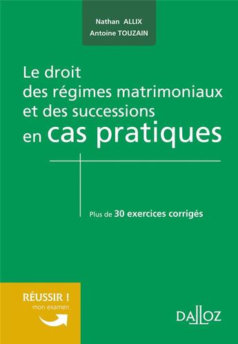 Couverture du livre « Les régimes matrimoniaux et les successions en cas pratiques » de Antoine Touzain et Nathan Allix aux éditions Dalloz