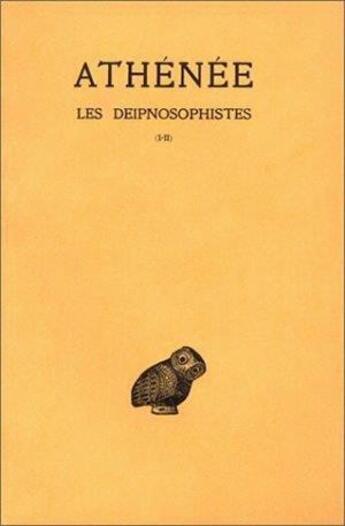 Couverture du livre « Deipnosophistes t1 ; L1-2 » de Athenee aux éditions Belles Lettres