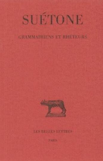 Couverture du livre « Grammairiens et rheteurs » de Suetone aux éditions Belles Lettres