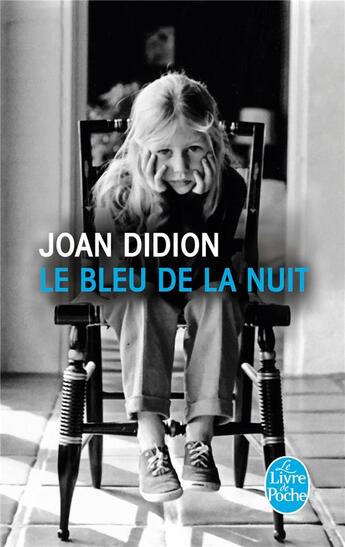 Couverture du livre « Le bleu de la nuit » de Joan Didion aux éditions Le Livre De Poche