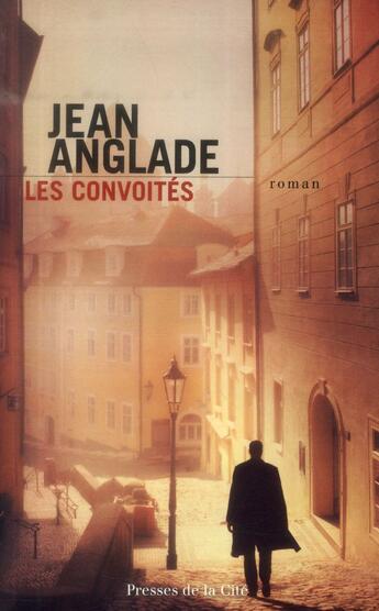 Couverture du livre « Les convoités » de Jean Anglade aux éditions Presses De La Cite