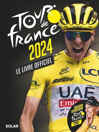 Couverture du livre « Tour de France : Le livre officiel (édition 2024) » de Francois Thomazeau aux éditions Solar