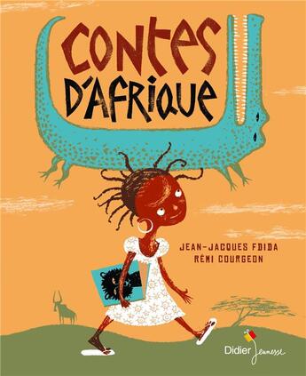 Couverture du livre « Contes d'Afrique » de Fdida Jean-Jacques et Remi Courgeon aux éditions Didier Jeunesse