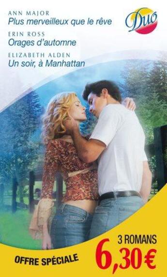 Couverture du livre « Plus merveilleux que le rêve ; orages d'automne ; un soir, à Manhattan » de Ann Major et Erin Ross et Elizabeth Alden aux éditions Harlequin