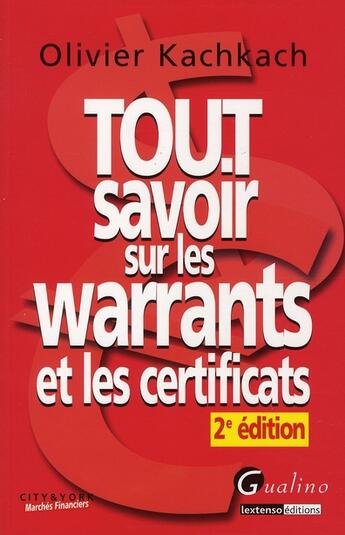 Couverture du livre « Tout savoir sur les warrants 2e edition » de Olivier Kachkach aux éditions Gualino