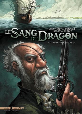 Couverture du livre « Le sang du dragon Tome 7 : l'homme au masque de fer » de Jean-Luc Istin et Stephane Crety aux éditions Soleil