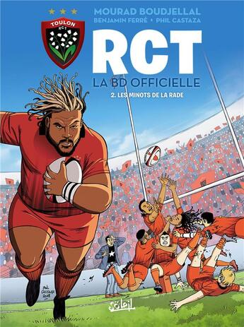 Couverture du livre « RCT Tome 2 : les minots de la rade » de Mourad Boudjellal et Pascal Nino et Philippe Castaza et Benjamin Ferre aux éditions Soleil