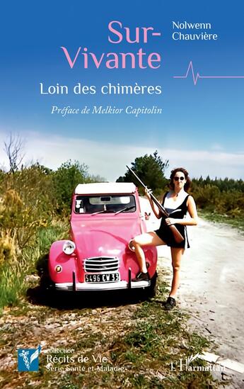 Couverture du livre « Sur-vivante : loin des chimères » de Nolwen Chauviere aux éditions L'harmattan