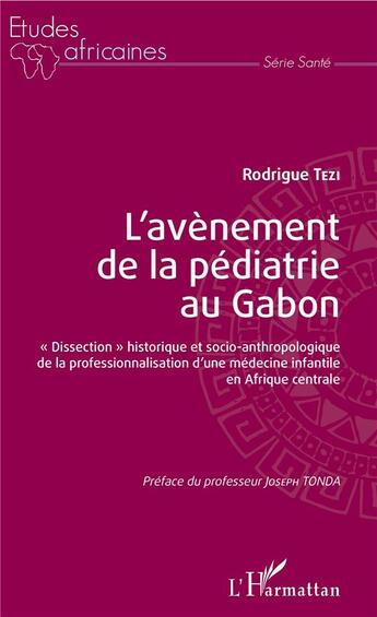 Couverture du livre « L'avènement de la pédiatrie au Gabon ; 