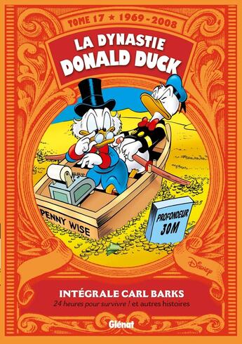 Couverture du livre « La dynastie Donald Duck : Intégrale vol.17 : 1969-2008 ; 24 heures pour survivre ! et autres histoires » de Carl Barks aux éditions Glenat