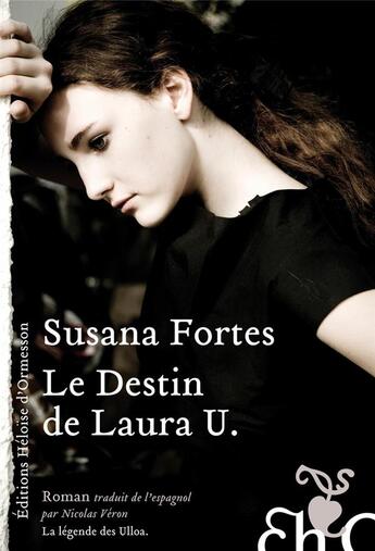 Couverture du livre « Le destin de Laura U. » de Susana Fortes aux éditions Heloise D'ormesson