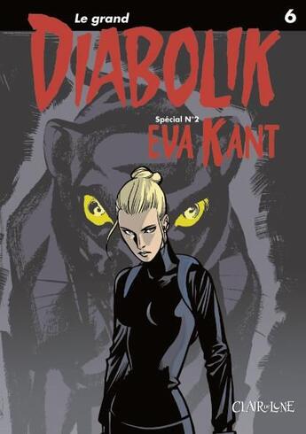 Couverture du livre « Le grand Diabolik t.6 ; spécial t.2 ; Eva Kant » de Angela Giussani et Luciana Giussani aux éditions Clair De Lune