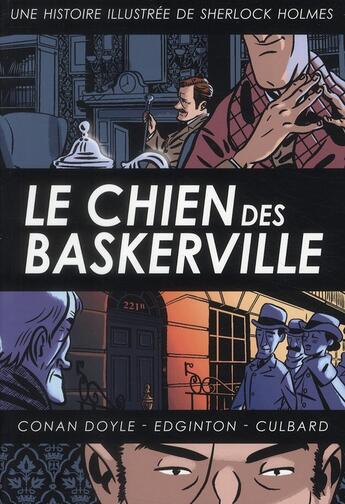 Couverture du livre « Sherlock Holmes t.1 ; le chien des Baskerville » de Arthur Conan Doyle et Ian Edginton et I.N.J. Culbard aux éditions Akileos