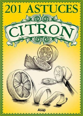 Couverture du livre « Citron ; 201 astuces » de  aux éditions Editions Asap