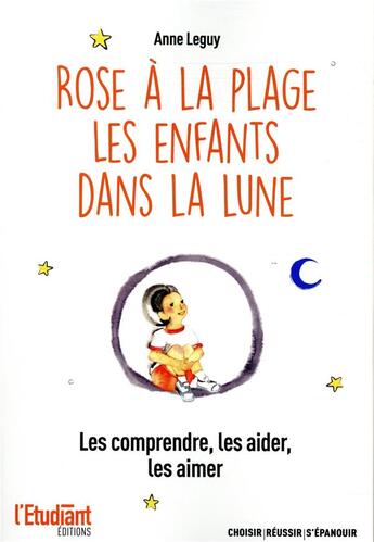 Couverture du livre « Rose à la plage, les enfants dans la lune » de Anne Leguy aux éditions L'etudiant