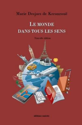 Couverture du livre « Le monde dans tous les sens » de Marie Desjars De Keranroue aux éditions Unicite