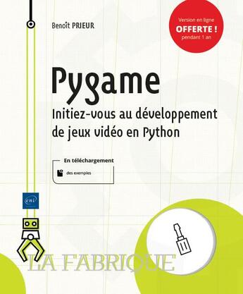 Couverture du livre « Pygame ; initiez-vous au développement de jeux vidéo en Python » de Benoit Prieur aux éditions Eni