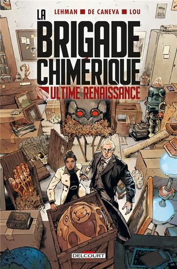 Couverture du livre « La brigade chimérique : ultime renaissance » de Serge Lehman et Gess et Stephane De Caneva aux éditions Delcourt