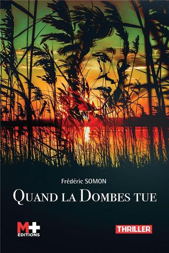 Couverture du livre « Quand la Dombes tue » de Frederic Somon aux éditions M+ Editions