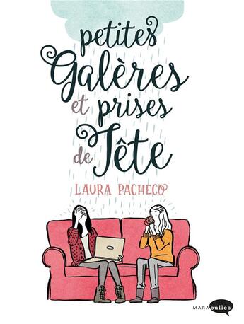 Couverture du livre « Petites galères et prises de tête » de Laura Pacheco aux éditions Marabout