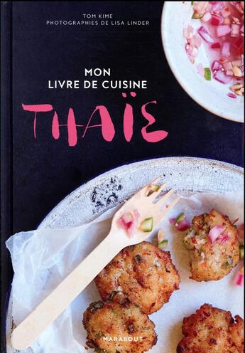 Couverture du livre « Mon premier diner thaï » de Tom Kime aux éditions Marabout