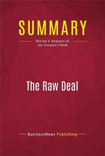 Couverture du livre « Summary: The Raw Deal : Review and Analysis of Joe Conason's Book » de  aux éditions Political Book Summaries