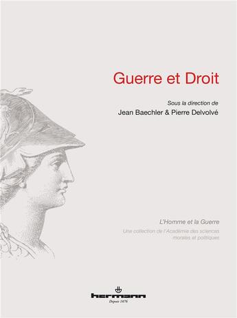 Couverture du livre « Guerre et Droit » de Jean Baechler aux éditions Hermann