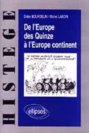 Couverture du livre « De l'europe des quinze a l'europe-continent » de Bourdelin/Labori aux éditions Ellipses