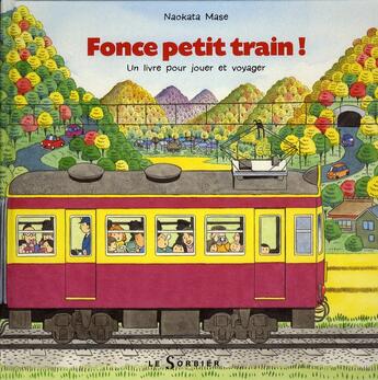 Couverture du livre « Fonce petit train ! » de Naokata Mase aux éditions Le Sorbier