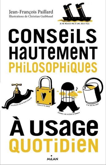 Couverture du livre « Conseils hautement philosophiques » de Jean-Francois Paillard aux éditions Milan