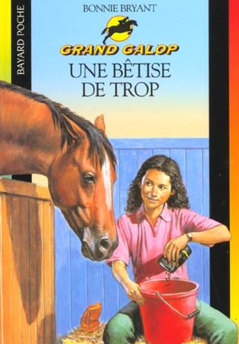 Couverture du livre « Grand galop t.645 ; une bêtise de trop » de Bryant B aux éditions Bayard Jeunesse