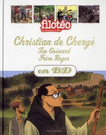 Couverture du livre « Filotéo - les chercheurs de Dieu t.24 ; Christian de Chergé, frère Roger, Tim Guenard en BD » de  aux éditions Bayard Jeunesse