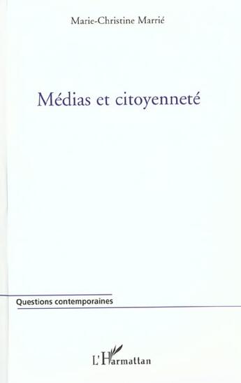 Couverture du livre « MEDIAS ET CITOYENNETÉ » de Marie-Christine Marrie aux éditions L'harmattan