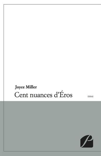 Couverture du livre « Cent nuances d'Eros » de Joyce Miller aux éditions Editions Du Panthéon