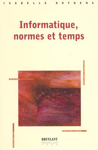 Couverture du livre « Informatique, normes et temps » de Boydens aux éditions Bruylant