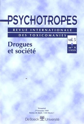 Couverture du livre « Psychotropes 1999/1 drogues et societes » de  aux éditions De Boeck Superieur