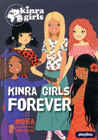 Couverture du livre « Kinra girls t.26 ; Kinra girls forever » de Moka et Anne Cresci aux éditions Play Bac
