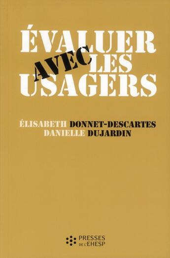 Couverture du livre « Evaluer avec les usagers » de Donnet-Descartes aux éditions Ehesp