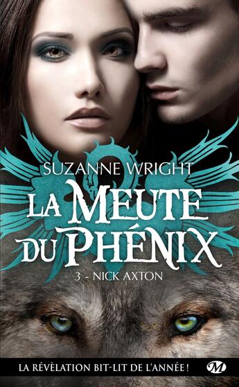 Couverture du livre « La meute du Phénix Tome 3 : Nick Axton » de Suzanne Wright aux éditions Milady