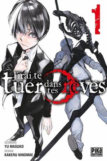 Couverture du livre « J'irai te tuer dans tes rêves Tome 1 » de Yu Masuko et Kakeru Ninomae aux éditions Pika