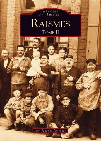 Couverture du livre « Raismes t.2 » de Jean-Jacques Sourdea aux éditions Editions Sutton