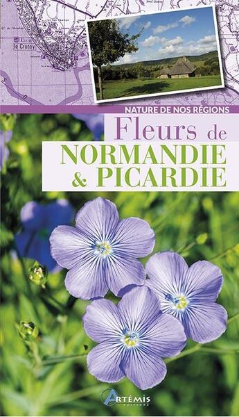 Couverture du livre « Fleurs de Normandie & Picardie » de  aux éditions Artemis