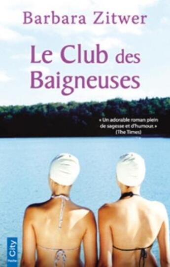 Couverture du livre « Le club des baigneuses » de Barbara Zitwer aux éditions City