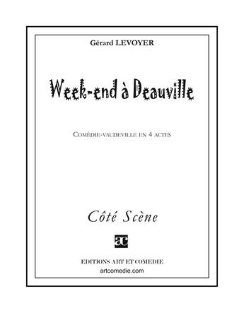 Couverture du livre « Week-end à Deauville » de Gerard Levoyer aux éditions Art Et Comedie