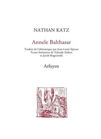 Couverture du livre « Annele Balthasar » de Nathan Katz aux éditions Arfuyen